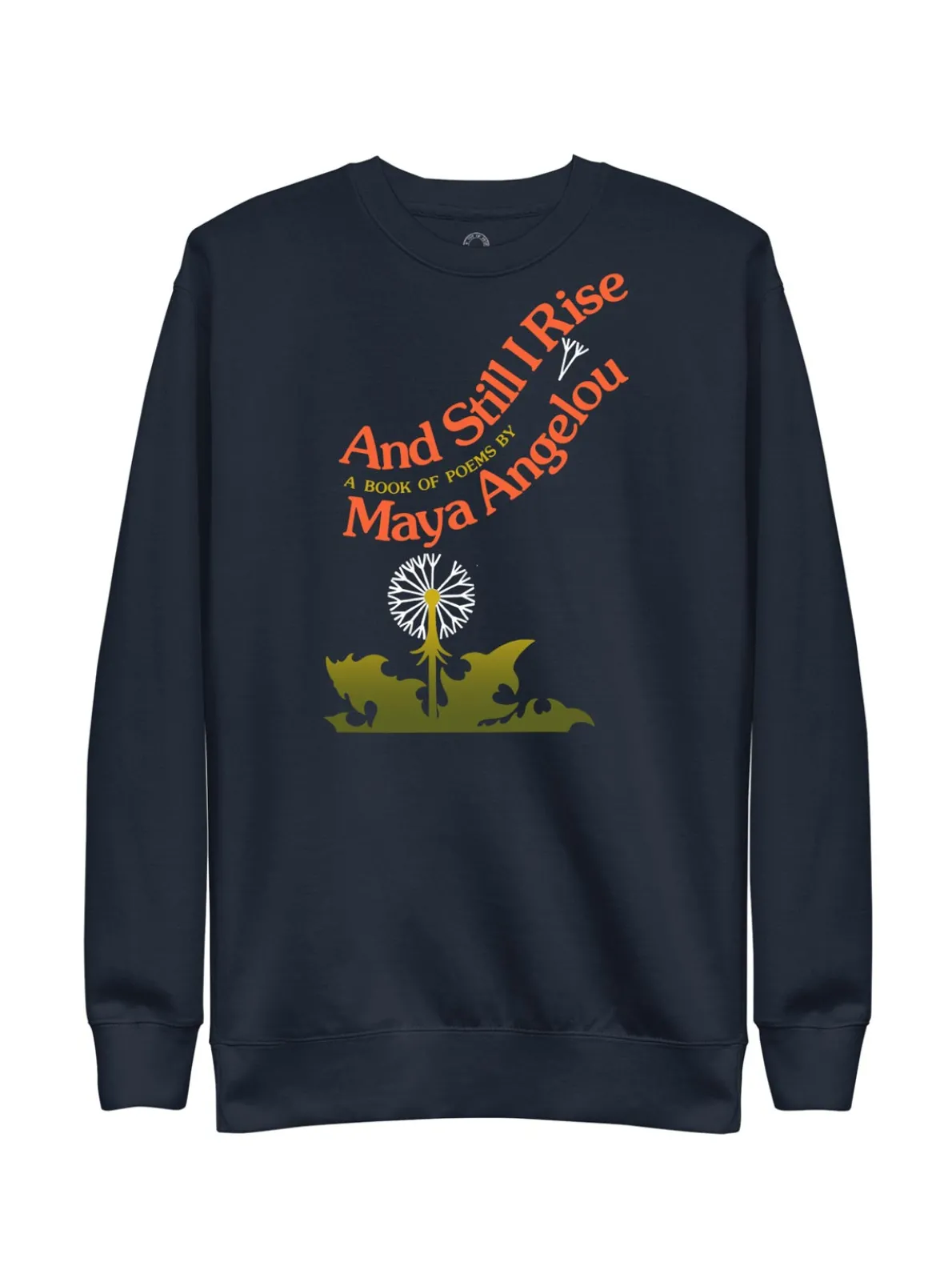 And Still I Rise Unisex Sweatshirt (Print Shop)