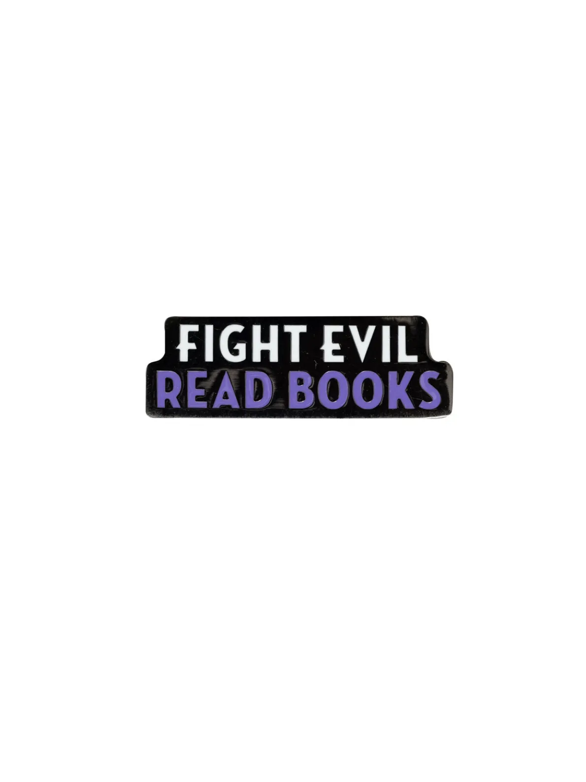 Fight Evil, Read Books enamel pin