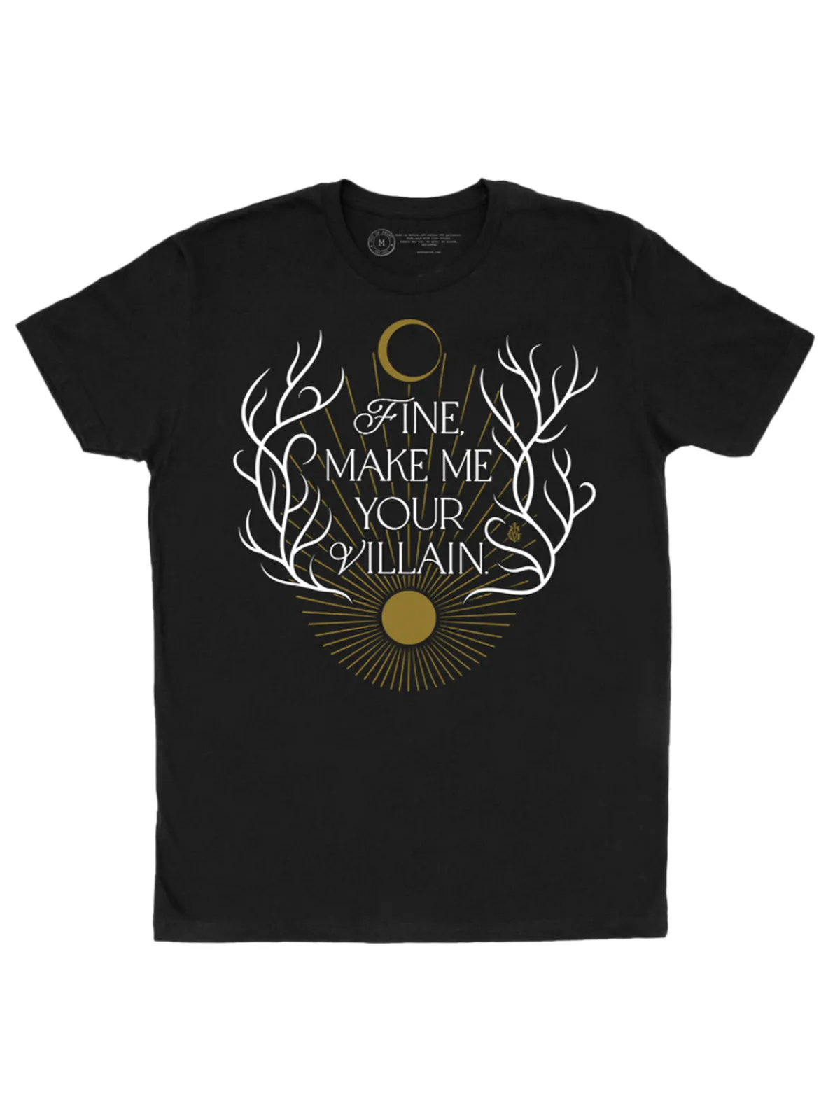 Fine, Make Me Your Villain Unisex T-Shirt