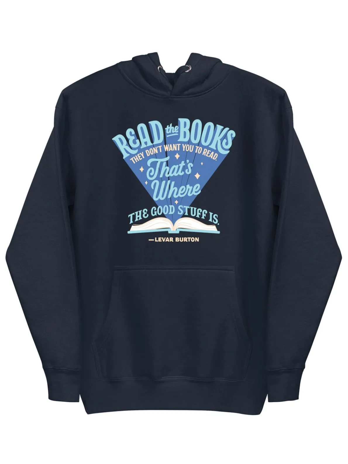 LeVar Burton "Read the Books They Don't Want You to Read" Unisex Hoodie (Print Shop)