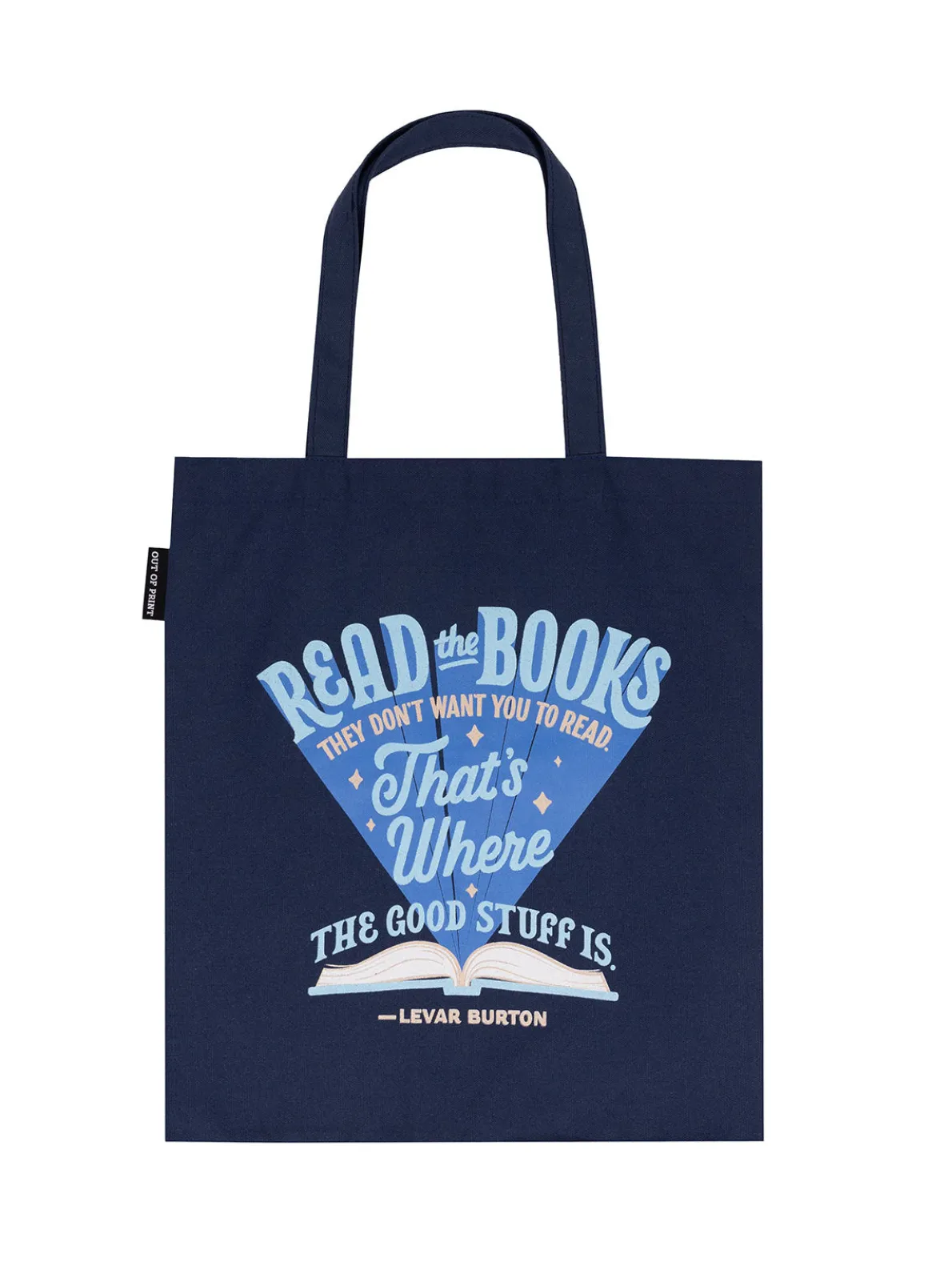 LeVar Burton: Read the Books They Don't Want You to Read tote bag