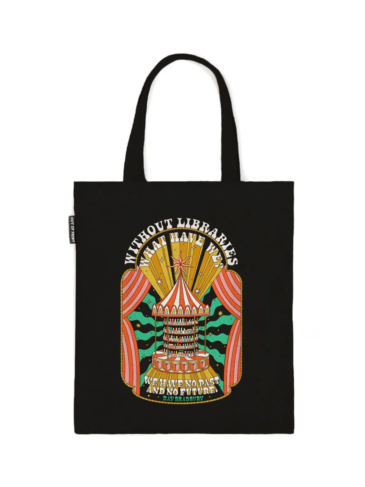 Ray Bradbury: Without Libraries tote bag